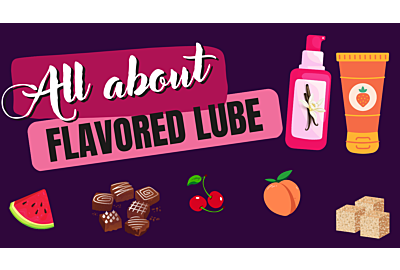 All About Flavored Lube