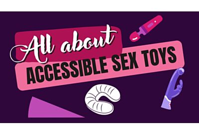All About Accessible Sex Toys