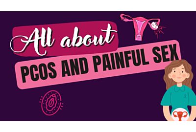 All About PCOS and Painful Sex