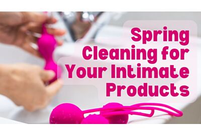 Spring Cleaning for Your Intimate Products