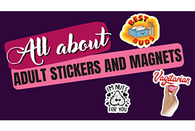 All About Adult Stickers and Magnets