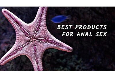 Best Products for Anal Sex