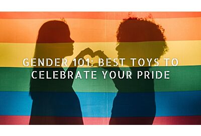 Gender 101: Best Toys to Celebrate Your Pride