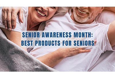 Senior Awareness Month - Best Products for Seniors