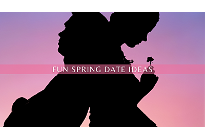 Fun Spring Date Ideas