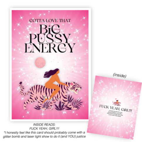A pink velvet-finish card features a woman riding a tiger, emblazoned with the bold text "Gotta Love That Big Pussy Energy." Inside, "Fuck Yeah, Girl!!!" is surrounded by stars and sparkles, making the Big Pussy Energy Card the perfect adult greeting for 