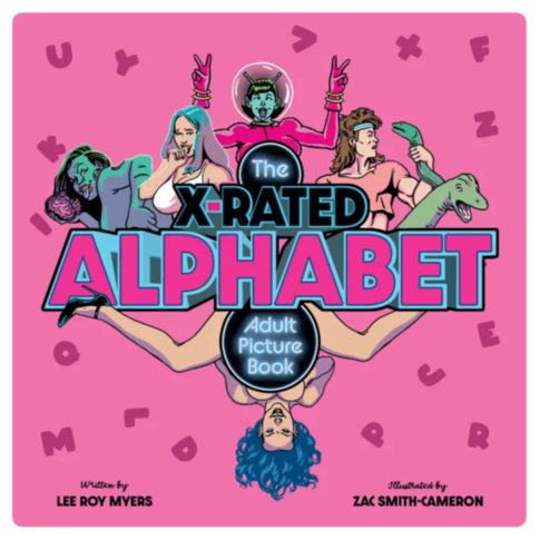 The pink cover of Wood Rocket-The X-Rated Alphabet Book, authored by Lee Roy Myers and illustrated by Zac Smith-Cameron, showcases cartoon-like characters with scattered letters. Amidst subtle hints of nudity, the central character is upside down with str