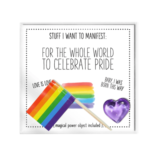 An image with a Pride flag and a purple heart-shaped charm on a white background. Text reads: Stuff I want to manifest: For the whole world to celebrate pride. Love is love. Baby I was born this way. This vibrant "For The Whole World To Celebrate Pride Ca